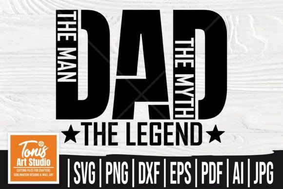 Download The Man the Myth the Legend Svg, Dad Svg - Premium Resources